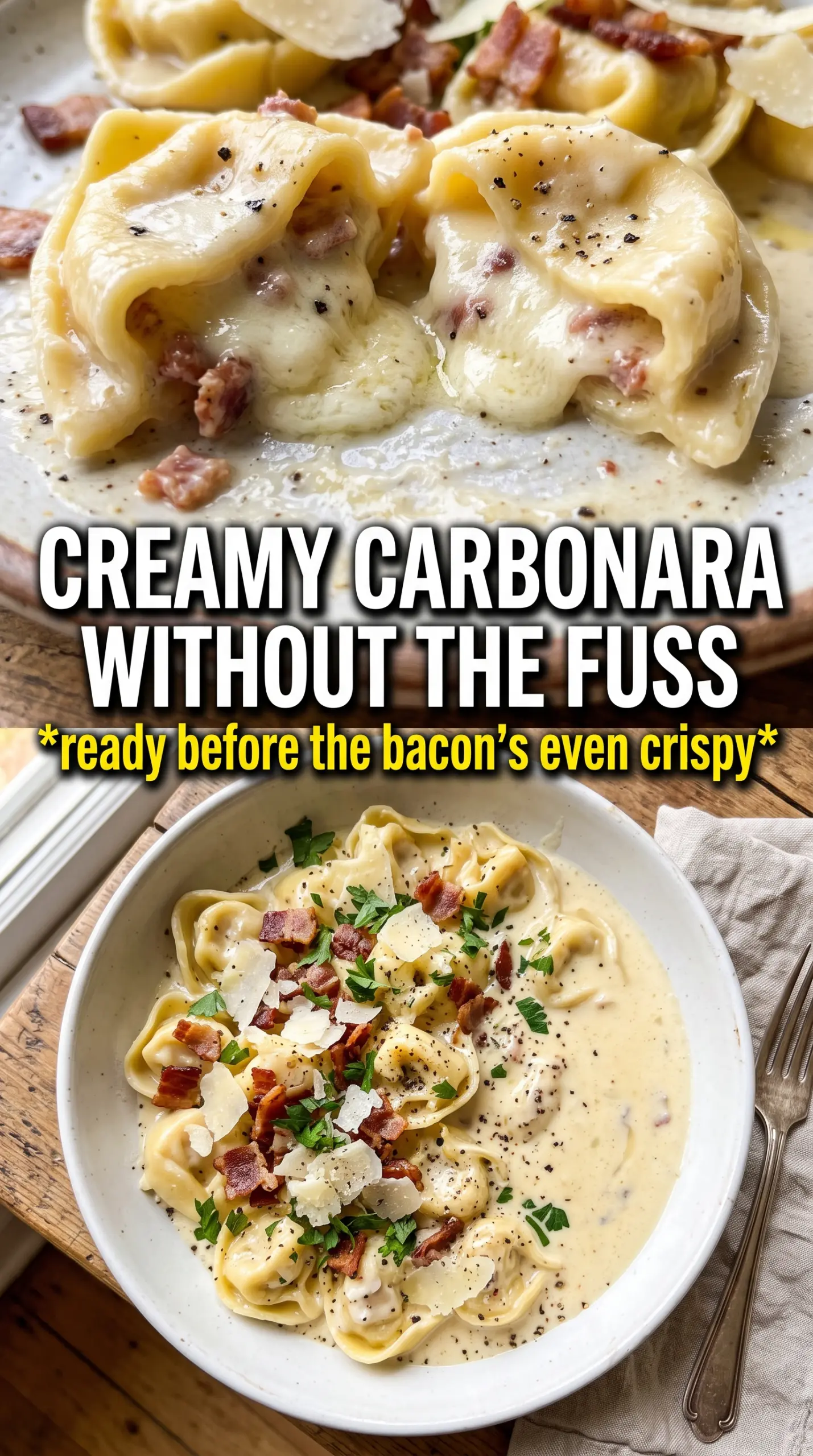 Tortellini Carbonara silky cheesy peppery